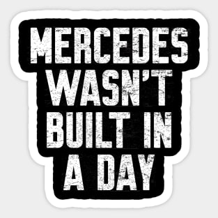 Mercedes wasn't built in a day Funny Birthday Sticker